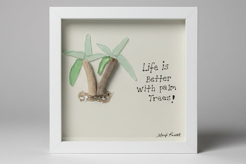 Seaglass Better with Palm Trees Shadow Box
